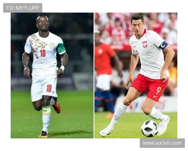 波兰与塞内加尔比赛前瞻分析及战术对比探讨