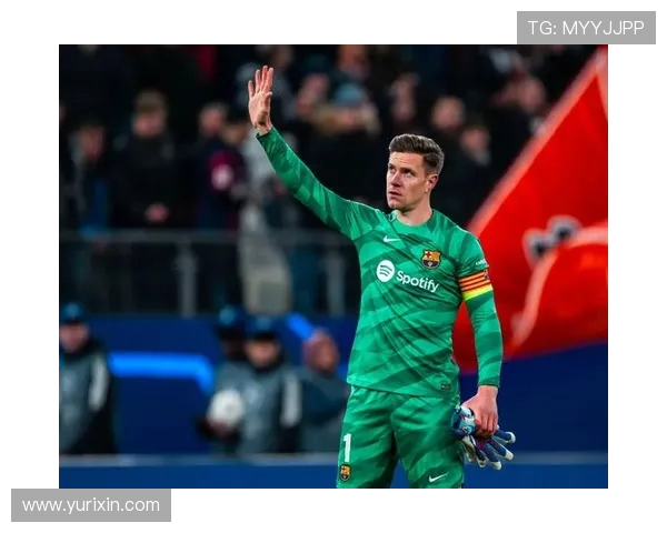 特尔施特根的守门艺术与巴萨辉煌背后的故事